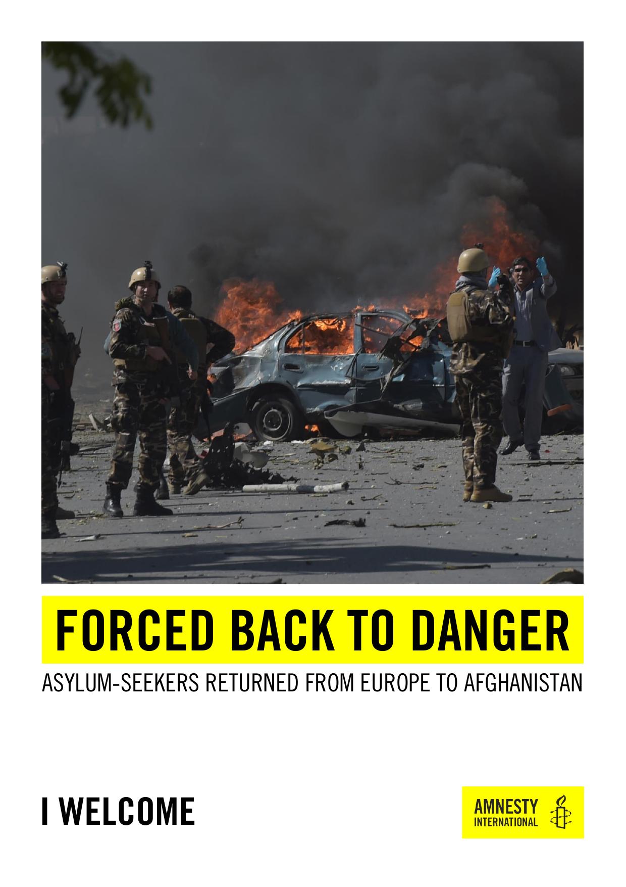 FORCED BACK TO DANGER ASYLUM-SEEKERS RETURNED FROM EUROPE TO AFGHANISTAN by Amnesty International