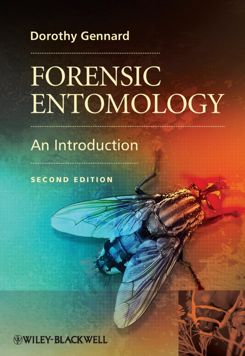 FORENSIC ENTOMOLOGY: An Introduction by Dorothy Gennard