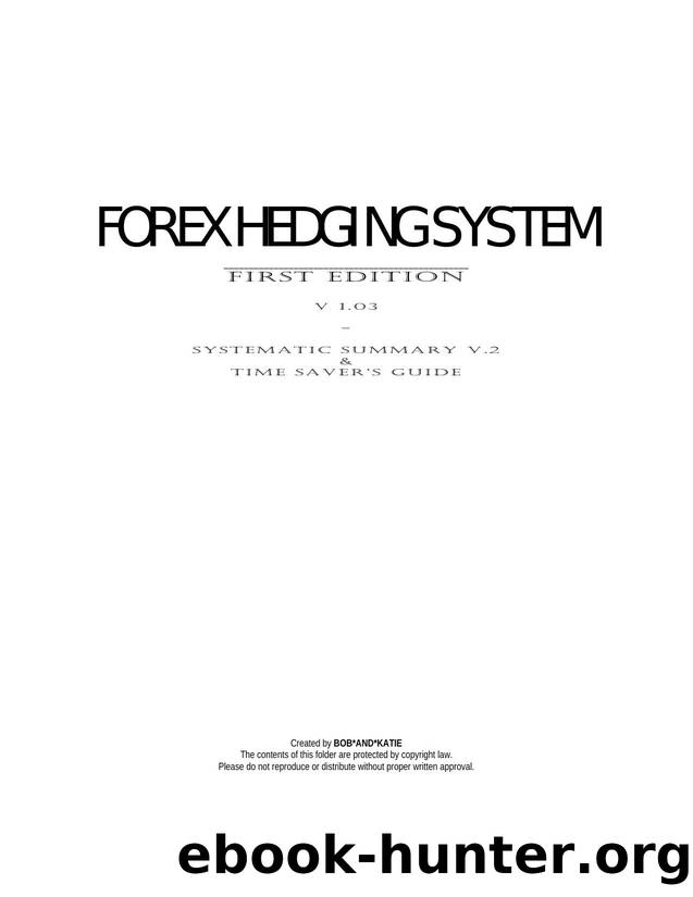 FOREX HEDGING SYSTEM by BOB*AND*KATIE