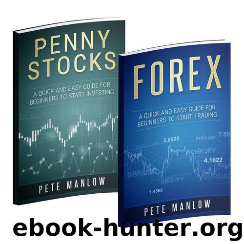 FOREX and Penny Stocks - 2 books in 1: Quick and Easy Guides for Beginners to Start Investing by Pete Manlow