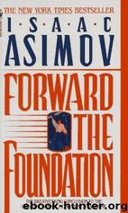 FOUNDATION FORWARD THE FOUNDATION by Isaac Asimov