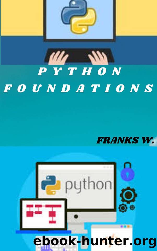 FOUNDATIONS PYTHON by FRANKS W