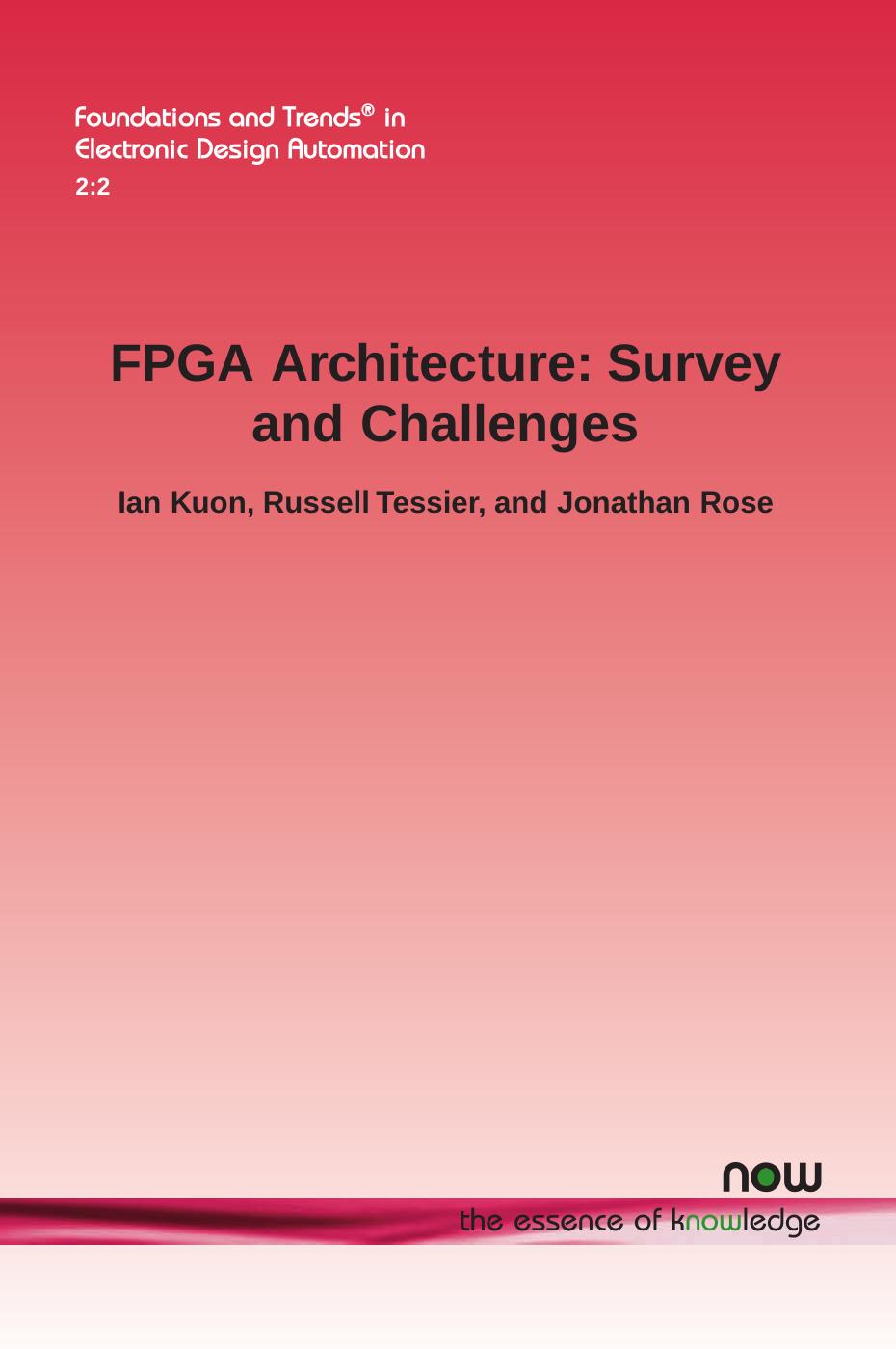 FPGA Architecture by Ian Kuon Russell Tessier Jonathan Rose