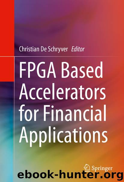 FPGA Based Accelerators for Financial Applications by Christian Schryver