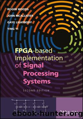 FPGA-based Implementation of Signal Processing Systems by Woods Roger & McAllister John & Lightbody Gaye & Yi Ying