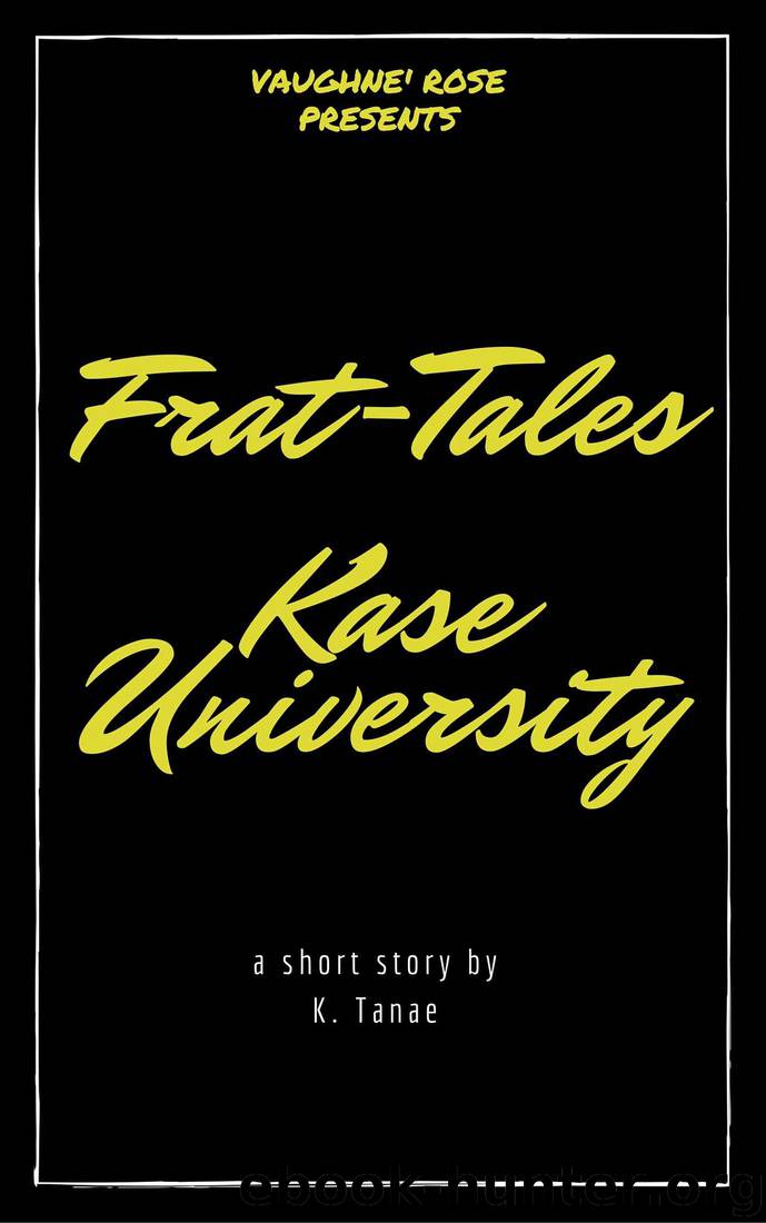 FRAT TALES - KASE UNIVERSITY by K. Tanae