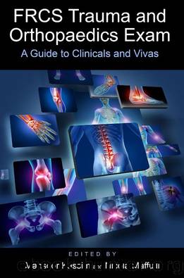 FRCS Trauma and Orthopaedics Exam: A guide to clinicals and vivas by Mansoor Kassim