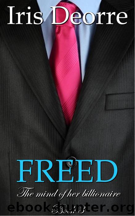 FREED (The Mind of Her Billionaire, #3) by Iris Deorre