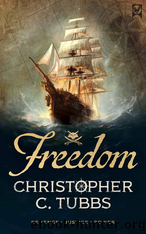 FREEDOM a thrilling historical naval adventure by Tubbs Christopher C
