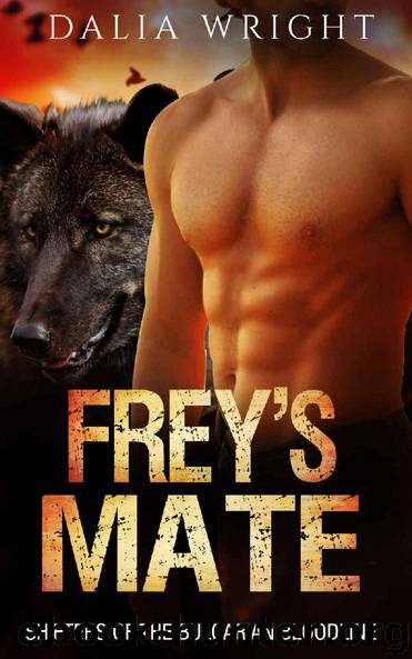FREY'S MATE (Shifters of the Bulgarian Bloodline Book 3) by Dalia Wright