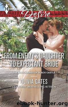 FROM ENEMY'S DAUGHTER TO EXPECTANT BRIDE by OLIVIA GATES