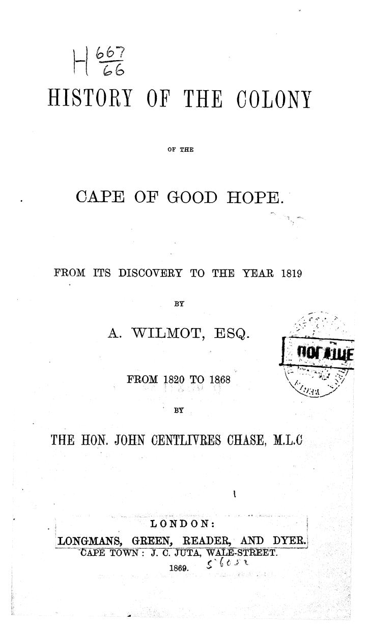 FROM ITS Discovery TO THE YEAR 1819 - History of the colony of the cape of good hope by 1869