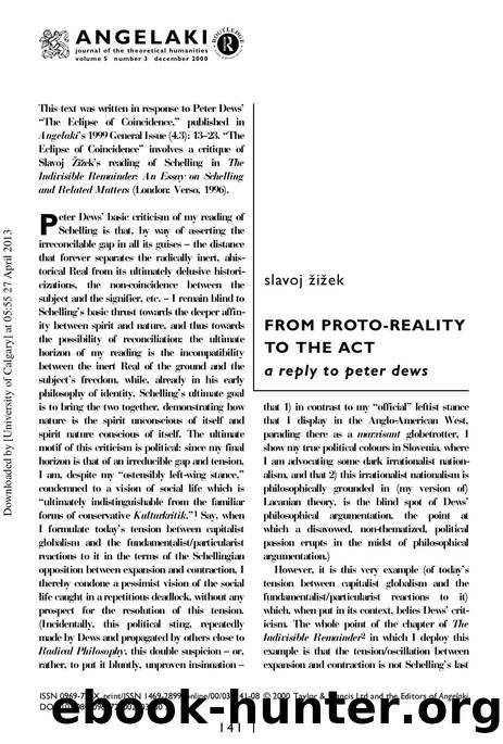 FROM PROTO-REALITY TO THE ACT: 'A Reply to Peter Dews by Slavoj ŽiŽek