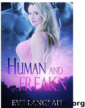 FS - 04 Human And Freakn' by Eve Langlais