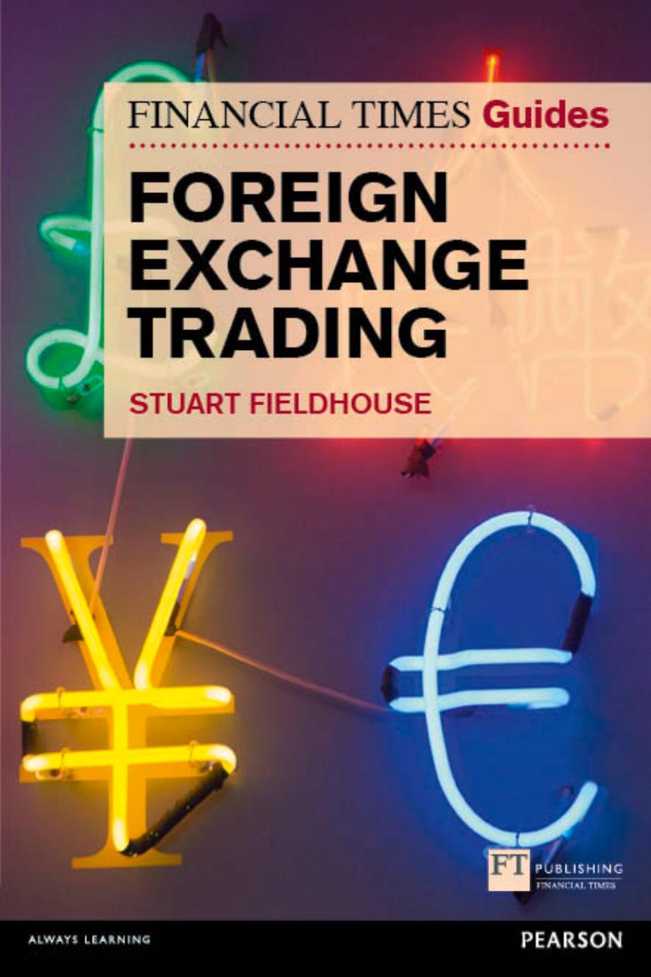 FT Guide to Foreign Exchange Trading by Unknow