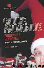 FUGITIVES AND REFUGEES by Chuck Palahniuk