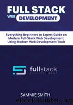 FULL STACK WEB DEVELOPMENT by Sammie Smith