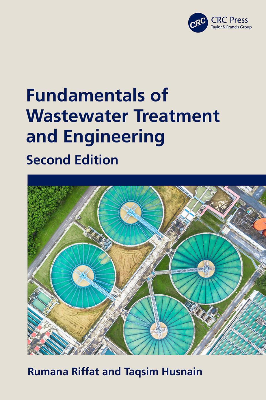 FUNDAMENTALS OF WASTEWATER TREATMENT AND ENGINEERING. by RUMANA HUSNAIN TAQSIM RIFFAT
