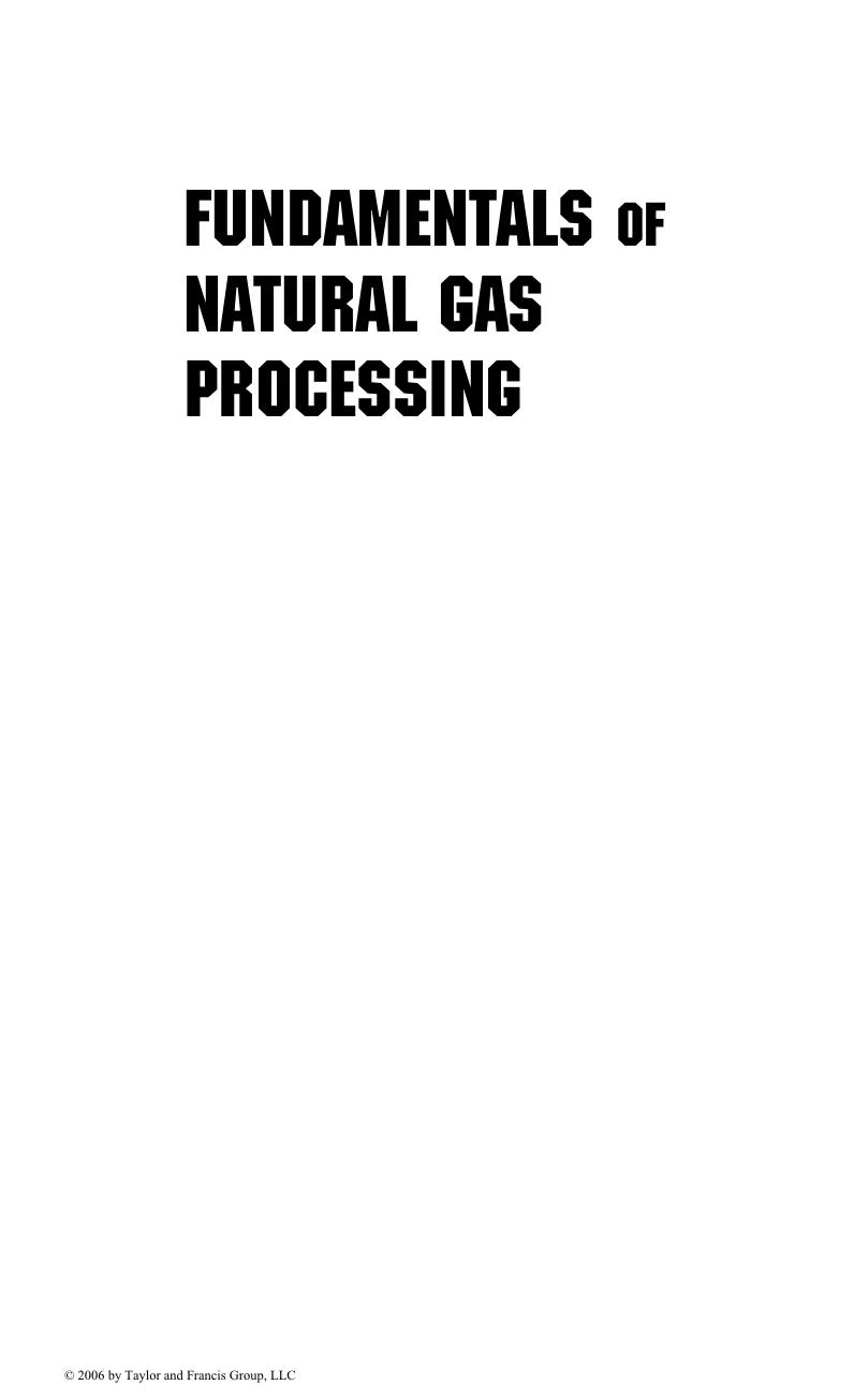 FUNDAMENTALS of NATURAL GAS PROCESSING by Arthur J. Kidnay and William R. Parrish