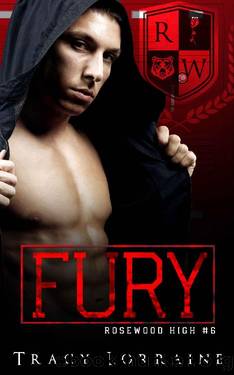 FURY: A Dark High School Bully Romance (Rosewood High Book 6) by Tracy Lorraine