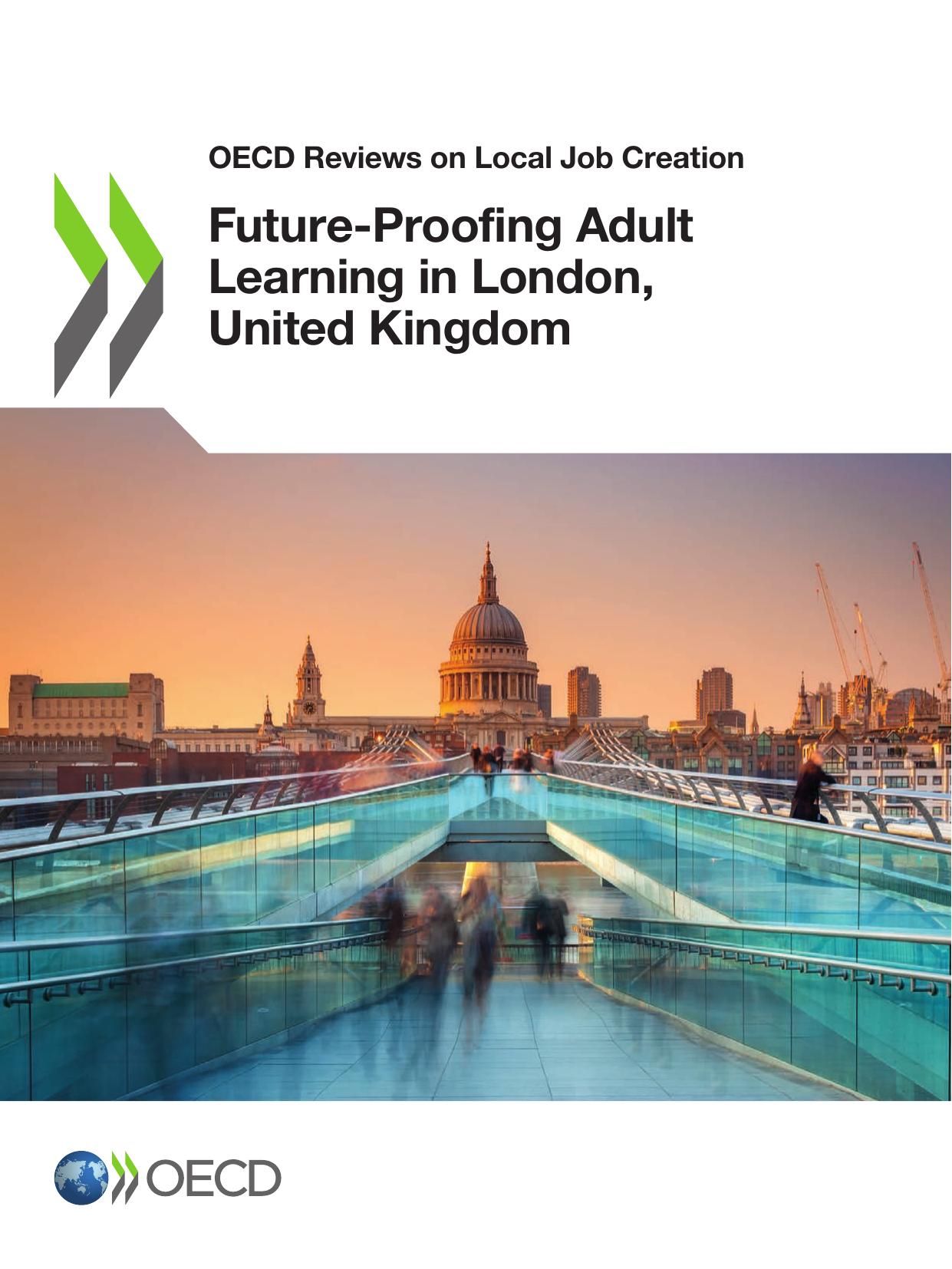 FUTURE-PROOFING ADULT LEARNING IN LONDON, UNITED KINGDOM. by ORGANISATION FOR ECONOMIC CO-OPERATION AND DEVELOPMENT