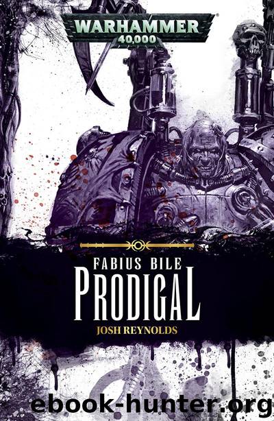 Fabius Bile Prodigal - Josh Reynolds by Warhammer 40K