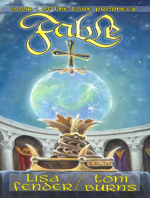 Fable (The Lorn Prophecy Book 1) by Lisa Fender & Toni Burns