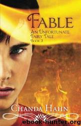 Fable: An Unfortunate Fairy Tale by Chanda Hahn