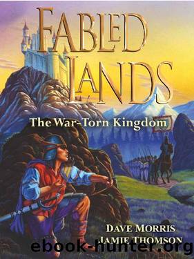 Fabled Lands_Book One_The War-Torn Kingdom by Dave Morris & Jamie Thomson