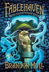 Fablehaven: Rise of the Evening Star by Brandon Mull