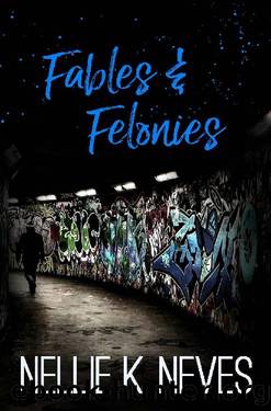 Fables & Felonies by Nellie K. Neves