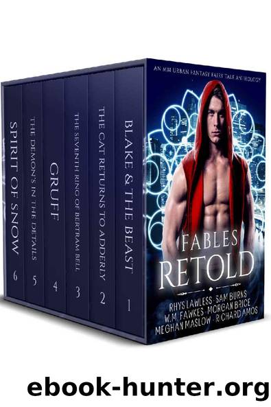 Fables Retold: An MM Urban Fantasy Anthology by Rhys Lawless & W.M. Fawkes & Sam Burns & Morgan Brice & Meghan Maslow & Richard Amos