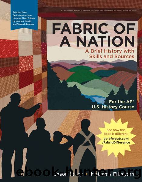 Fabric of a Nation: A Brief History with Skills and Sources, For the APÂ® Course by Jason Stacy & Matthew J. Ellingon