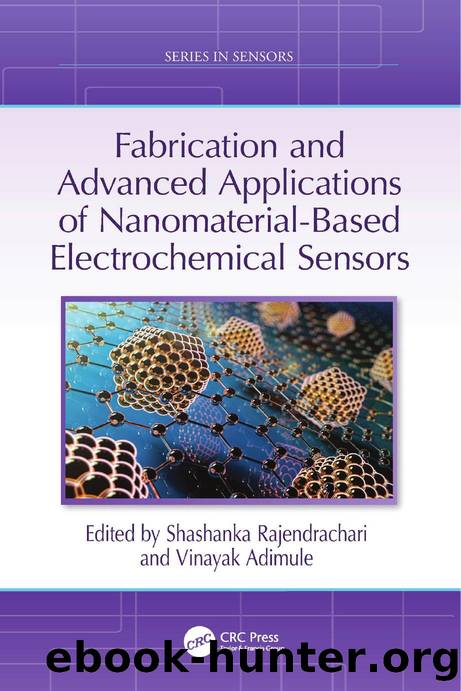 Fabrication and Advanced Applications of Nanomaterial-Based Electrochemical Sensors by Edited by Shashanka Rajendrachari and Vinayak Adimule