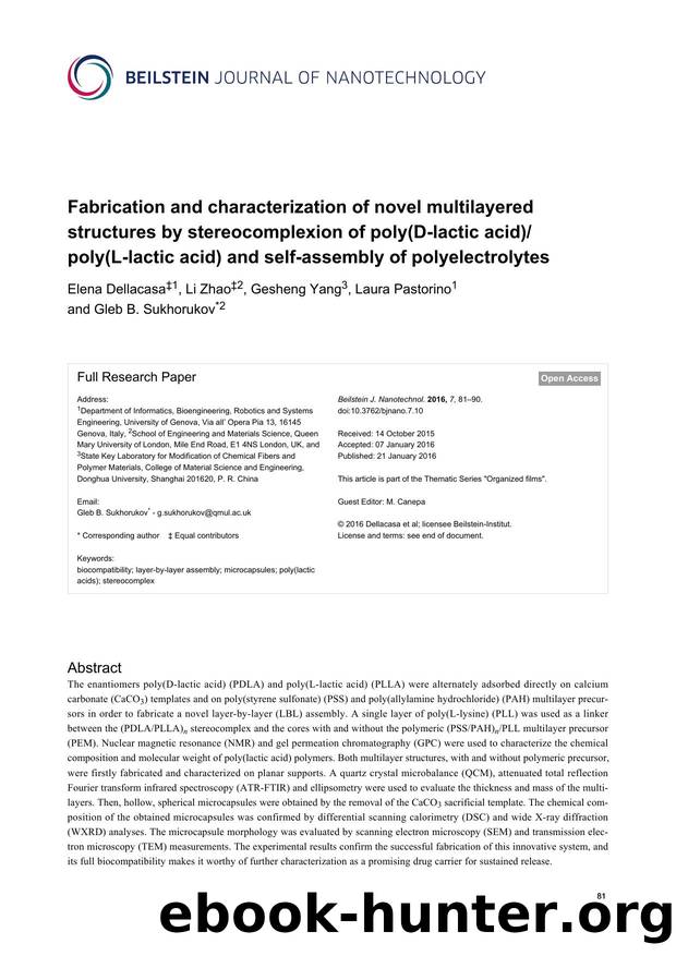 Fabrication and characterization of novel multilayered structures by stereocomplexion of poly(D-lactic acid)poly(L-lactic acid) and self-assembly of polyelectrolytes by Elena Dellacasa Li Zhao Gesheng Yang Laura Pastorino Gleb B. Sukhorukov