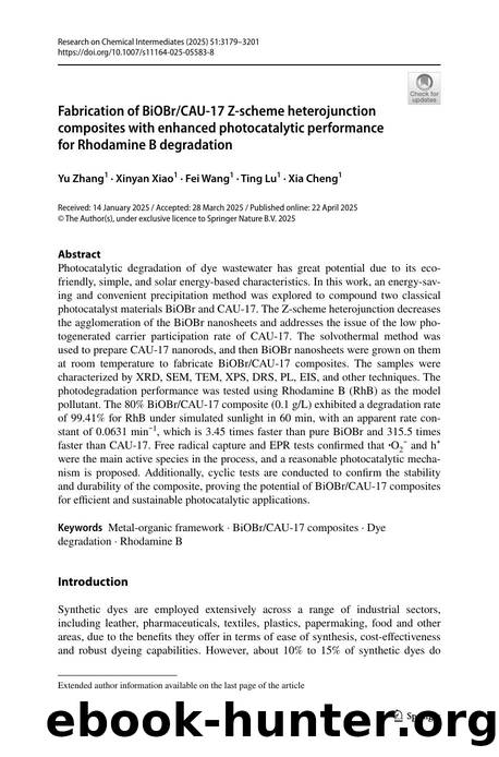 Fabrication of BiOBrCAU-17 Z-scheme heterojunction composites with enhanced photocatalytic performance for Rhodamine B degradation by Yu Zhang & Xinyan Xiao & Fei Wang & Ting Lu & Xia Cheng