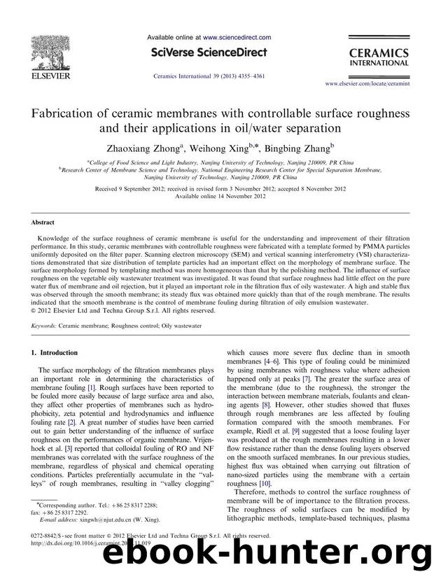 Fabrication of ceramic membranes with controllable surface roughness and their applications in oilwater separation by Zhaoxiang Zhong & Weihong Xing & Bingbing Zhang