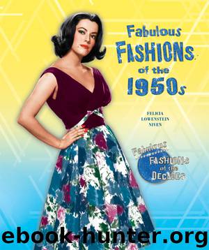 Fabulous Fashions of the 1950s by Felicia Lowenstein Niven