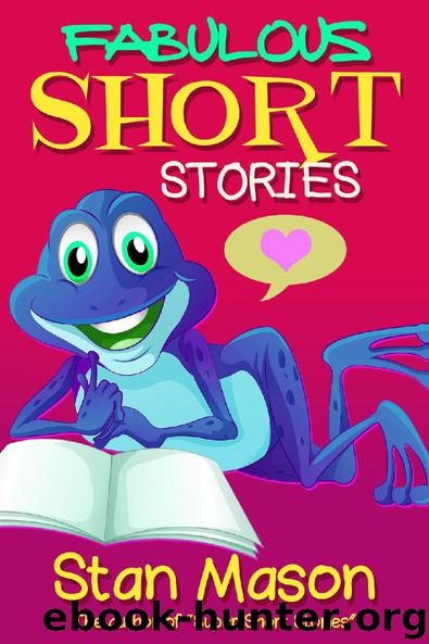Fabulous Short Stories by Stan Mason