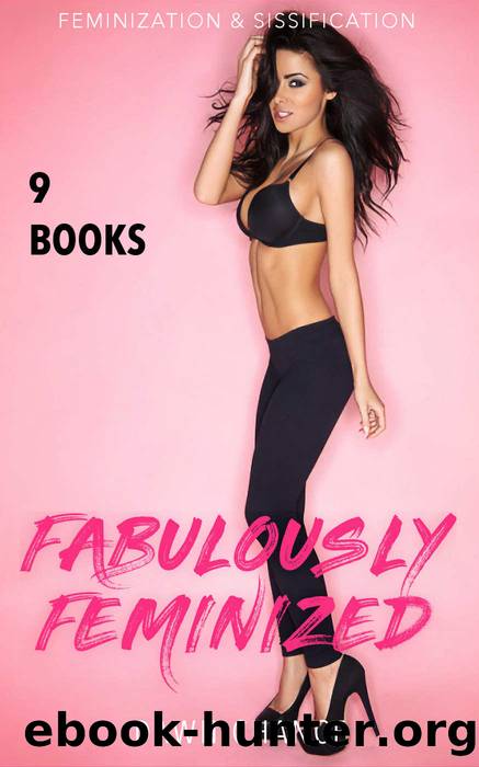 Fabulously Feminized: Feminization & Sissification 9 Book Bundle by Dawn Chance