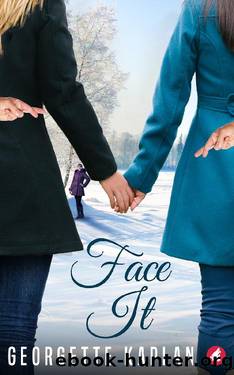 Face It by Georgette Kaplan