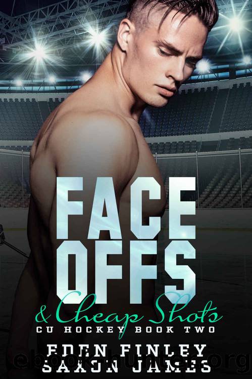 Face Offs & Cheap Shots (CU Hockey Book 2) by Eden Finley & Saxon James