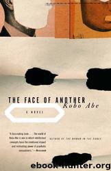 Face of Another (1968) by Kōbō Abe