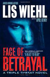 Face of Betrayal by Lis Wiehl April Henry
