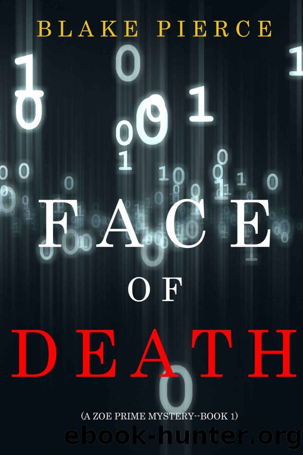 Face of Death (A Zoe Prime MysteryâBook 1) by Blake Pierce