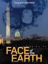 Face of the Earth by Raber Doug & Raber Linda
