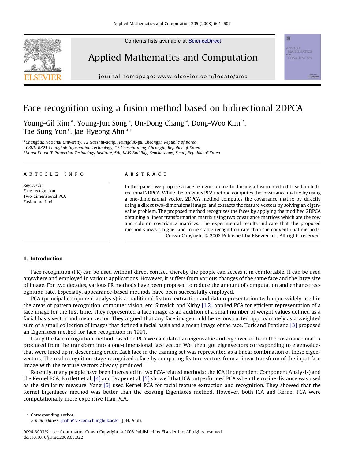 Face recognition using a fusion method based on bidirectional 2DPCA by Young-Gil Kim; Young-Jun Song; Un-Dong Chang; Dong-Woo Kim; Tae-Sung Yun; Jae-Hyeong Ahn