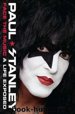 Face the Music: A Life Exposed Hardcover by Paul Stanley