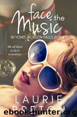 Face the Music: Beyond Jackson Falls Book 1 by Laurie Breton