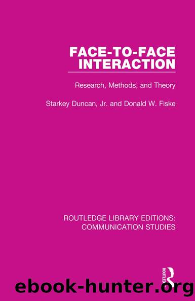 Face-to-Face Interaction by Starkey Duncan Donald W. Fiske